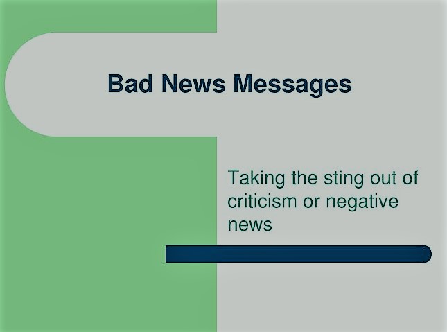 Write Bad news messages containing a negative reply to a request.